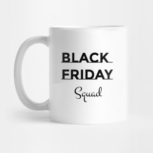 BLACK FRIDAY Squad Mug